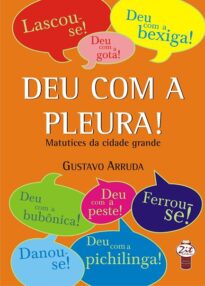 Capa do livro "DEU COM A PLEURA! matutices da cidade gr
