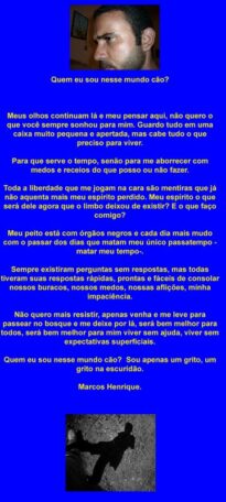 Quem eu sou nesse mundo cão?